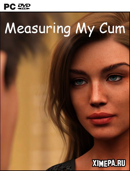 Measuring My Cum (2020-23|Рус|Англ)