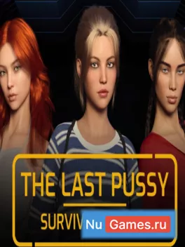 The Last Pussy- Survival Lesson